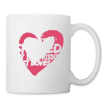 I'm Not Spoiled My BF Just Loves Me Proud - Tasse - Weiß - Rechts