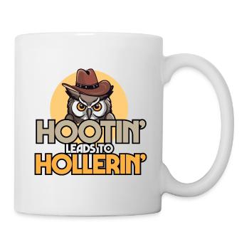Hootin' Leads To Hollerin' Funny Cowboy - Tasse - Weiß - Rechts
