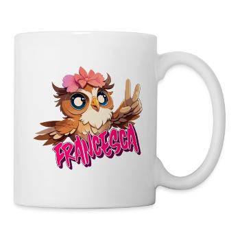 FRANCESCA - Schöner Mädchen Name mit süßer EULE - Tasse - Weiß - Rechts