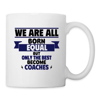 Only the best become coaches - Mug - white - Right