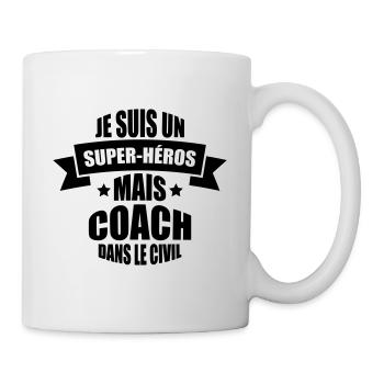 je suis un super-héros mais coach dans le civil - Mug blanc - blanc - Droite