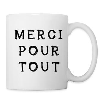 merci pour tout - Mug blanc - blanc - Droite
