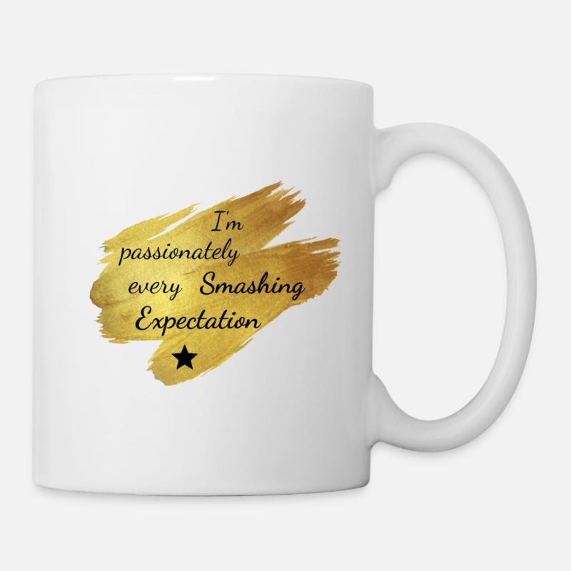 Ich bin leidenschaftlich mashing jede Erwartung - Tasse - Weiß
