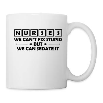 Nurses We Can Sedate It - Mug - white - Right