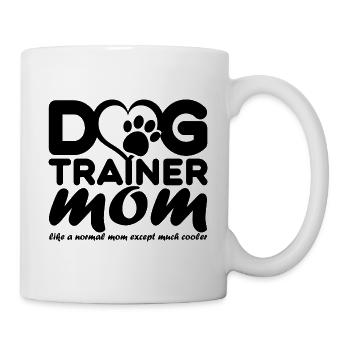 Dog Trainer Mom Much Cooler Hundeschule - Tasse - Weiß - Rechts