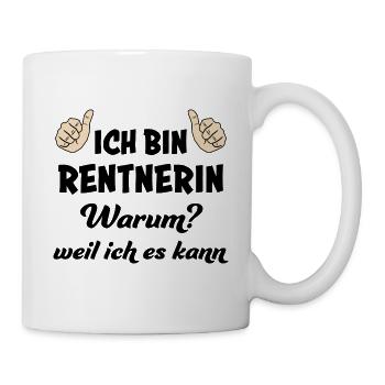 Rentnerin Lustig Spruch Ruhestand Rente Geschenk - Tasse - Weiß - Rechts