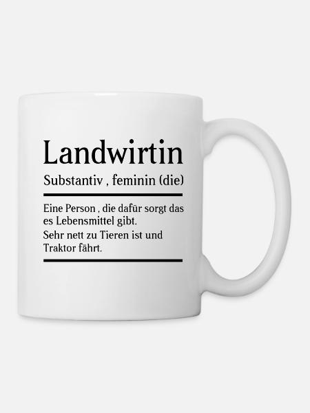 Landwirtin Bäuerin Definition Bedeutung Spruch - Tasse - Weiß