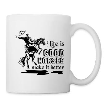 Life is Good Horses make it Better - Mug - white - Right