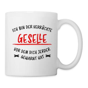 Geselle Lustiger Spruch Gesellenprüfung Geschenk - Tasse - Weiß - Rechts