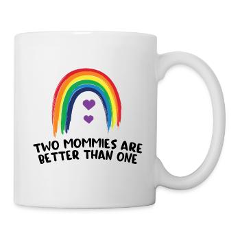 Two mothers are better / Lesbian, CSD, LGBT - Mug - white - Right