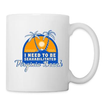 I Need To Be Seahabilitated Virginia Beach Summer - Tasse - Weiß - Rechts