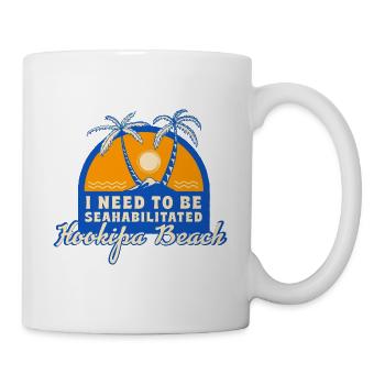 I Need To Be Seahabilitated Hookipa Beach Summer - Tasse - Weiß - Rechts
