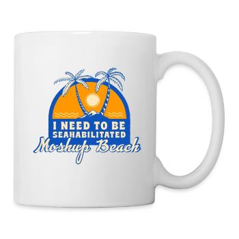 I Need To Be Seahabilitated Moshup Beach Summer - Tasse - Weiß - Rechts