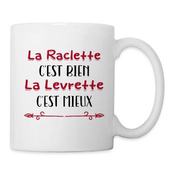 La raclette c'est bien la levrette c'est mieux - Mug blanc - blanc - Droite