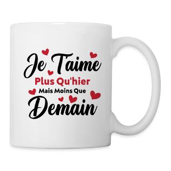 Je t’aime plus qu’hier mais moins que demain - Mug blanc - blanc - Droite