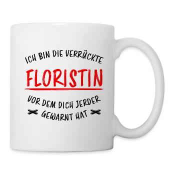 Floristin Beruf Lustige Spruch Floristik Geschenk - Tasse - Weiß - Rechts