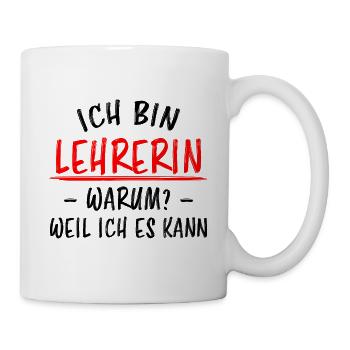 Lehrerin Beruf Lustige Spruch Unterricht Geschenk - Tasse - Weiß - Rechts