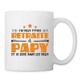 J'ai deux titres Retraite et Papy. Cadeau - Mug blanc - blanc - Droite