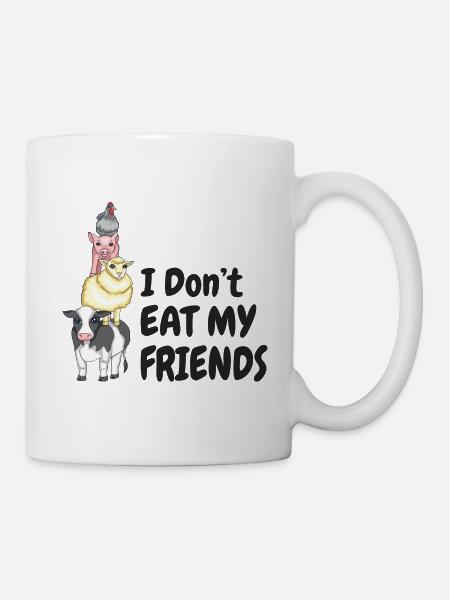 I Don't Eat My Friends Tierschutz Veganer - Tasse - Weiß