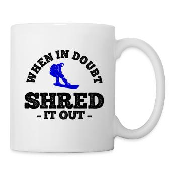 Snowboard Spruch für Snowboarder - Tasse - Weiß - Rechts