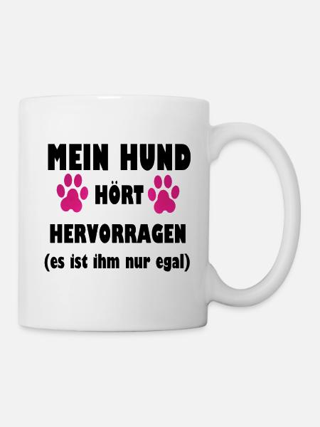 Mein Hund hört hervorragend (es ist ihm nur egal) - Tasse - Weiß