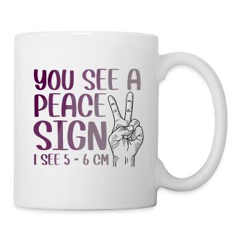 You See a peace sign 1 see 5 - 6 cm - Tasse - Weiß - Rechts