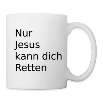 Nur Jesus kann uns Retten - Tasse - Weiß - Rechts