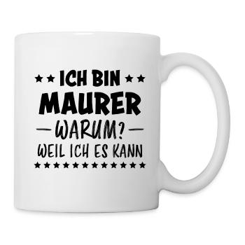 Maurer Lustiger Spruch Baustelle Maurer Geschenk - Tasse - Weiß - Rechts