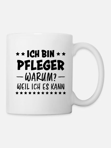 Pfleger Spruch Altenpfleger Witz Pfleger Geschenk - Tasse - Weiß