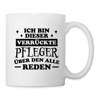 Pfleger Spruch Altenpfleger Witz Pfleger Geschenk - Tasse - Weiß - Rechts