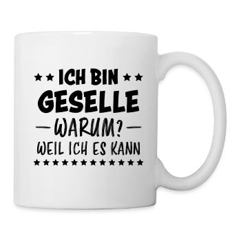 Geselle Lustiger Spruch Gesellenprüfung Geschenk - Tasse - Weiß - Rechts