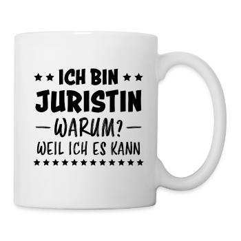Juristin Beruf Lustige Spruch Jurist Jura Geschenk - Tasse - Weiß - Rechts