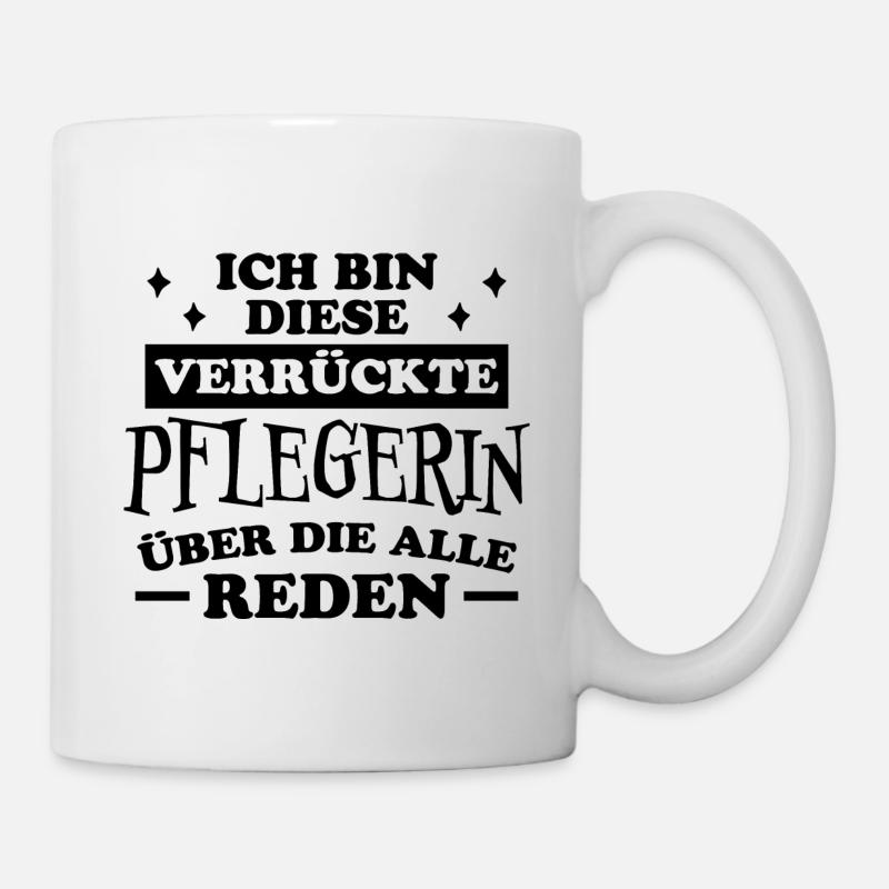Pflegerin Spruch Pflegekraft Pflegerin Geschenk - Tasse - Weiß