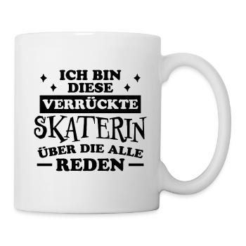 Skaterin Lustiger Spruch Skating Skaterin Geschenk - Tasse - Weiß - Rechts