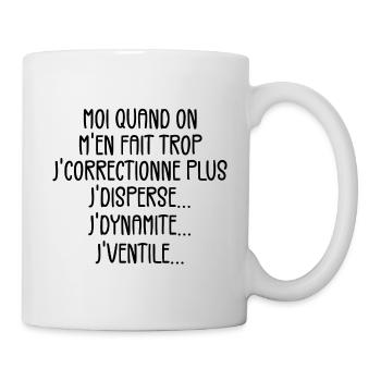 Tontons Flingueurs J'dynamite J'disperse J'ventile - Mug blanc - blanc - Droite