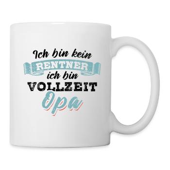 Ich bin kein Rentner ich bin Vollzeit Opa - Tasse - Weiß - Rechts