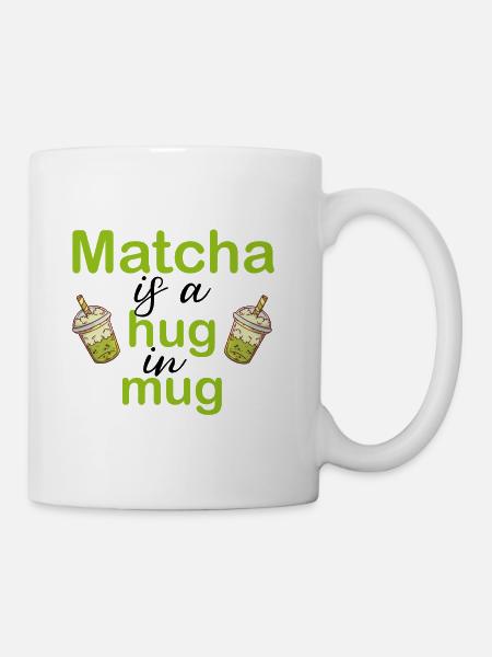 Matcha ist Umarmung in Tasse/Lustiges Matcha-Geschenk/Mochi-Shirt - Tasse - Weiß