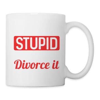 Dummheit kann man nicht heilen, aber man kann sich - Tasse - Weiß - Rechts