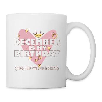 Décembre est mon anniversaire Oui tout le mois né - Mug blanc - blanc - Droite