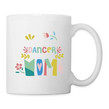 My Favorite Dancer Calls Me Mom Proud Dance Mother - Tasse - Weiß - Rechts