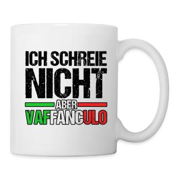 Italien Italiener Vaffanculo - Tasse - Weiß - Rechts