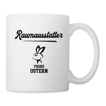Raumausstatter Ostern Raumausstattung Oster Outfit - Tasse - Weiß - Rechts