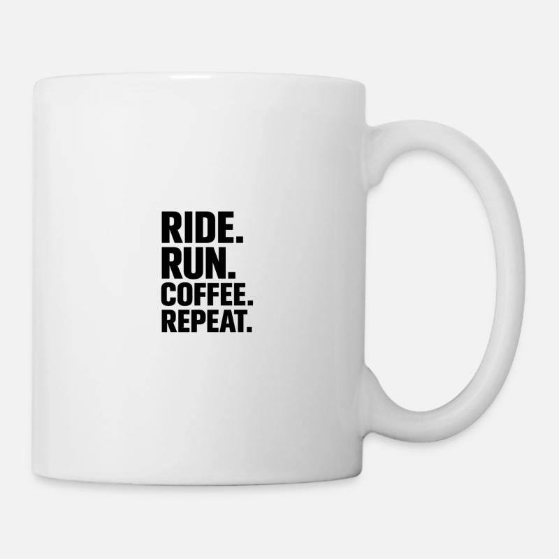 Chevaucher. Courir. Café. Répéter. – Motivation pour le sport - Mug blanc - blanc