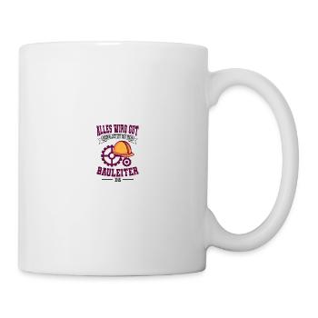 Bauprojektleiter Baustellenleiter Bauunternehmer - Tasse - Weiß - Rechts