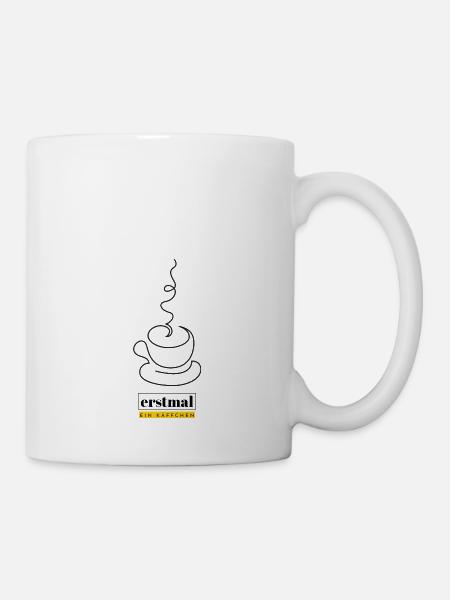 Erstmal ein Käffchen! - Tasse - Weiß