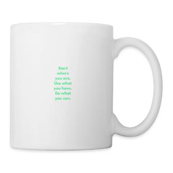 Commencez là où vous êtes Utilisez ce que vous avez Faites ce que vous - Mug blanc - blanc - Droite