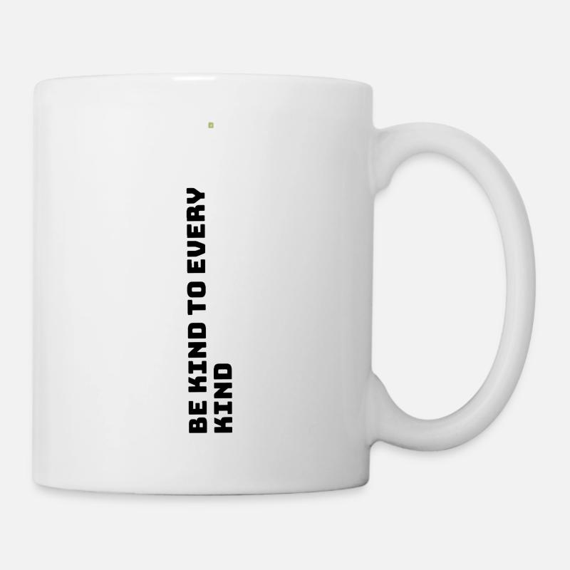 Be kind to every kind - Tasse - Weiß