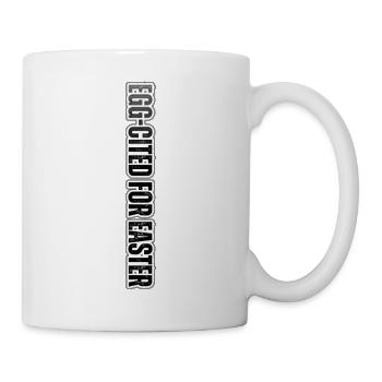 EGG-CITED FOR EASTER – funny Easter inscription - Mug - white - Right