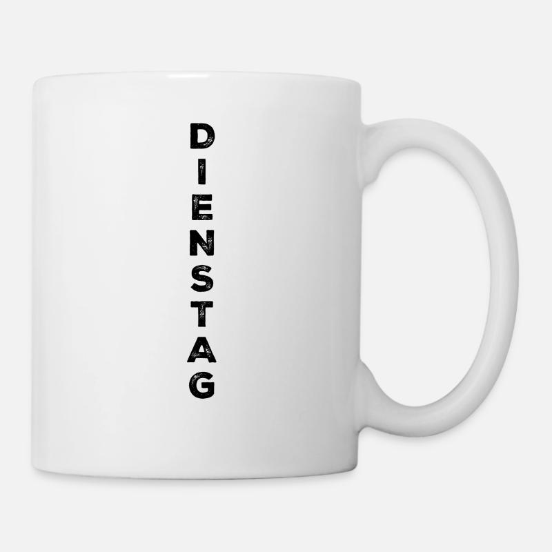 Dienstag - schwarz - Tasse - Weiß