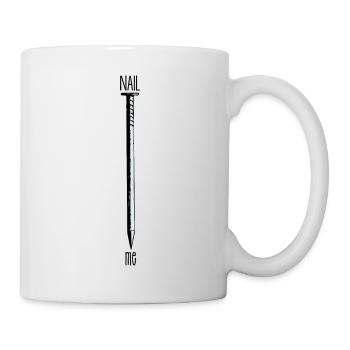 nail me - nagle mich - lusig und zweideutig - Tasse - Weiß - Rechts